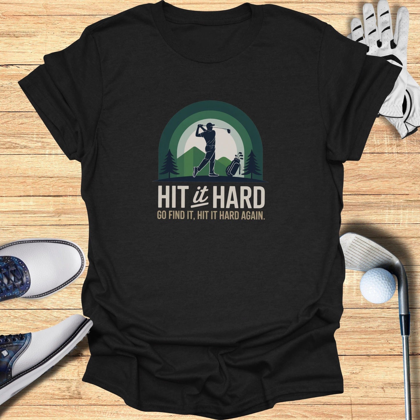 Hit It Hard T-Shirt - Funny Golf Tee by Swing Epic