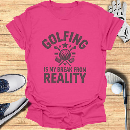 Pink t-shirt with "Golfing Is My Break From Reality" text and golf club graphic.