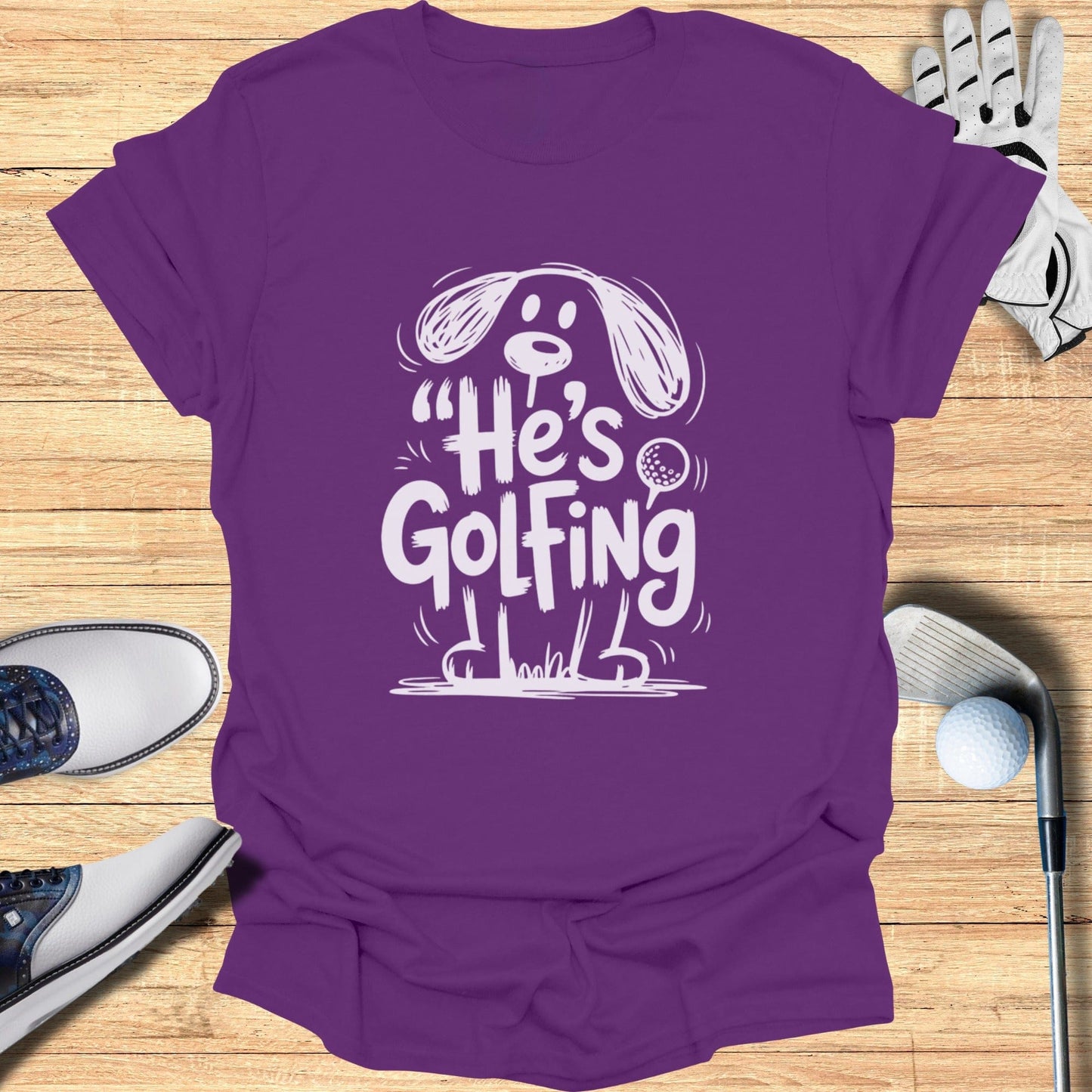 He's Golfing Purple T-Shirt for Golf Lovers Tee