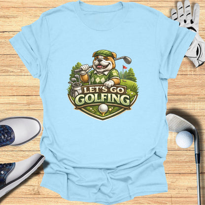 Cute Bulldog Let's Go Golfing T-Shirt for Golf Lovers