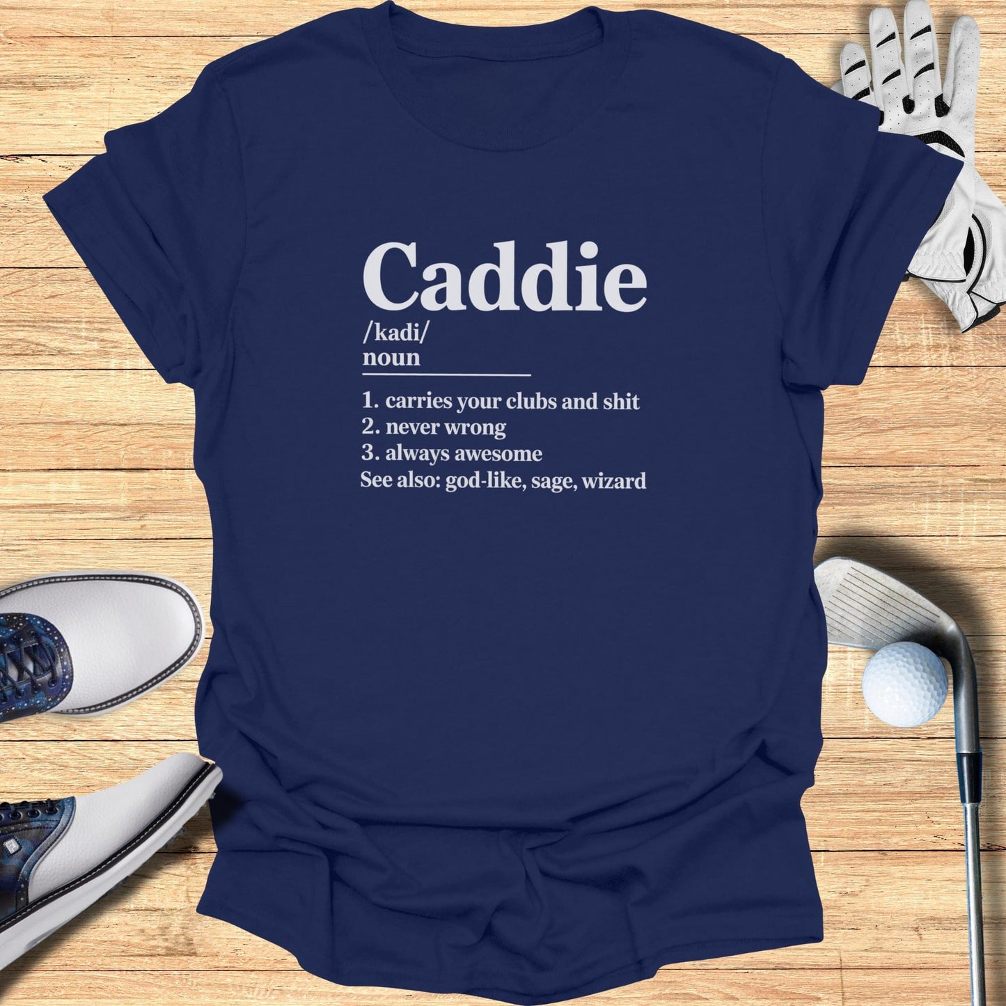 Caddie Definition T-Shirt - Funny Golf Tee by Swing Epic