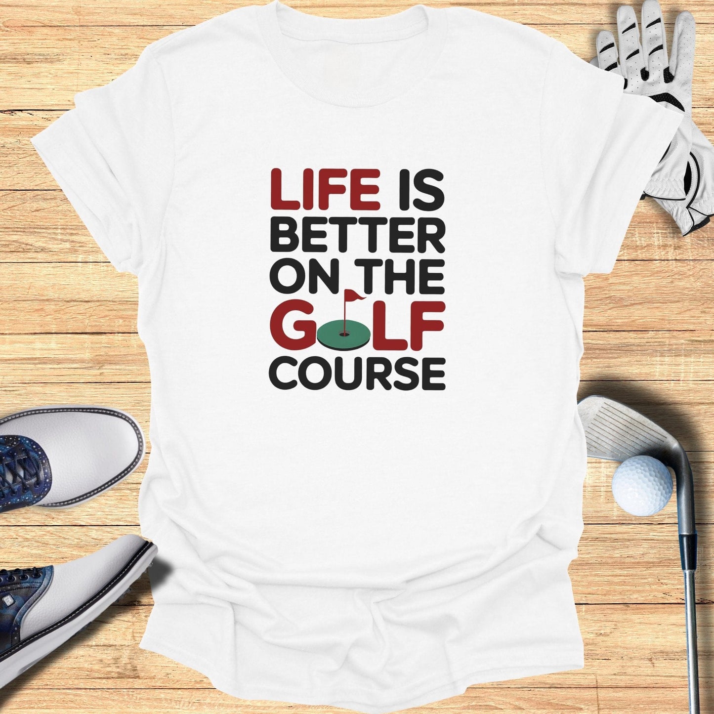 Life Is Better T-Shirt - Funny Golf Tee by Swing Epic
