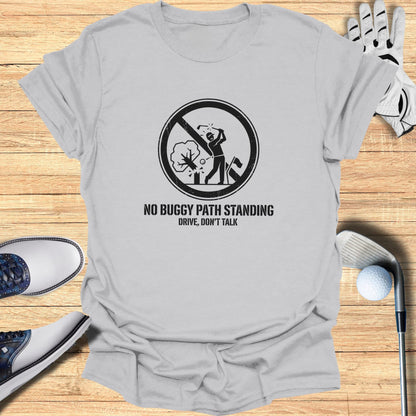 Gray t-shirt with "NO BUGGY PATH STANDING DRIVE, DON'T TALK" text and golf items.