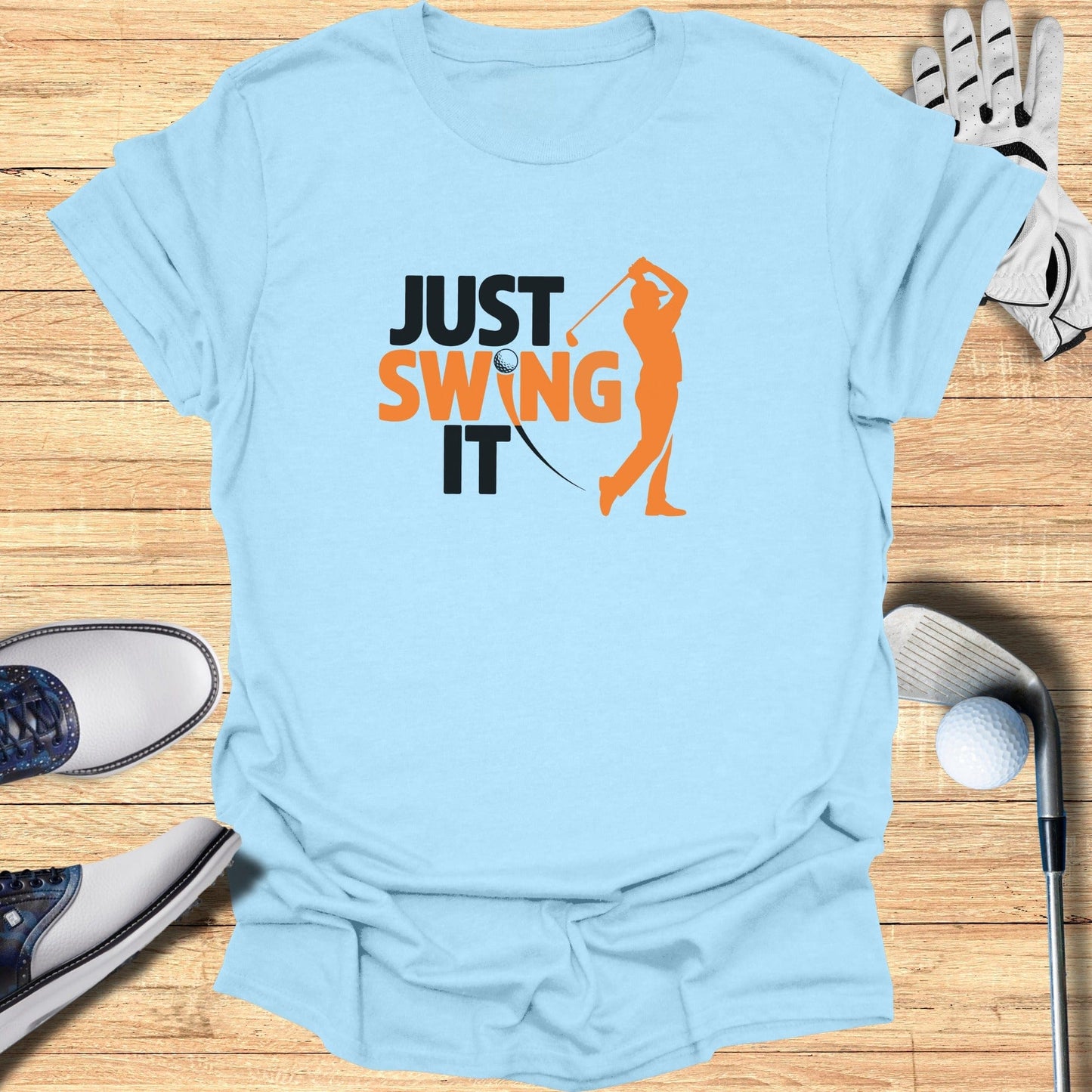Just Swing It T-Shirt - Funny Golf Tee by Swing Epic
