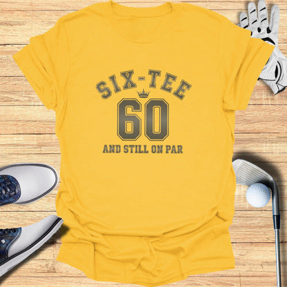 Six-Tee And Still On Par T-Shirt