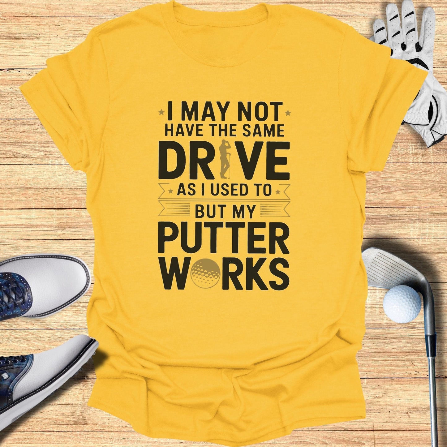 My Putter Works T-Shirt - Funny Golf Tee by Swing Epic