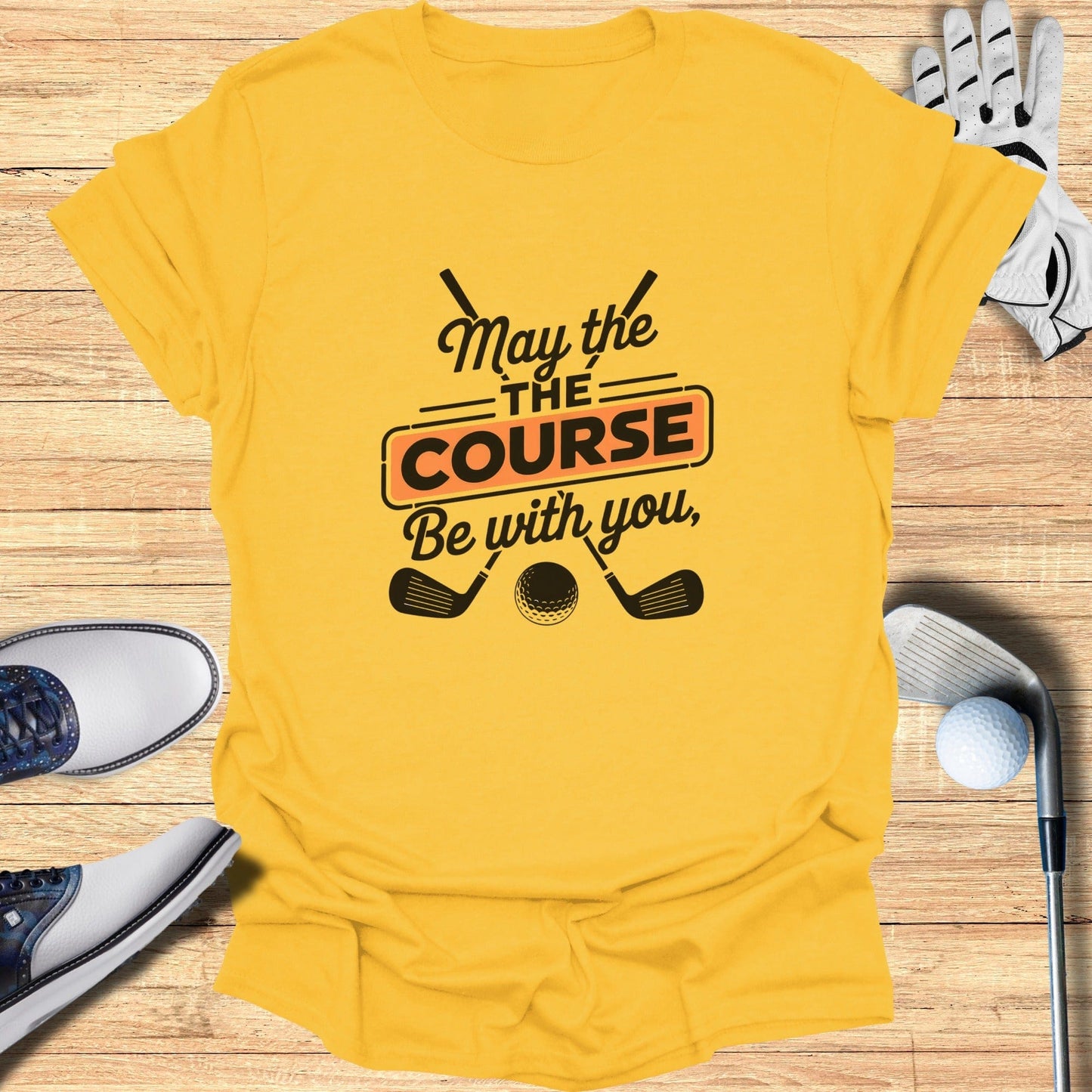 May the Course Be With You T-Shirt