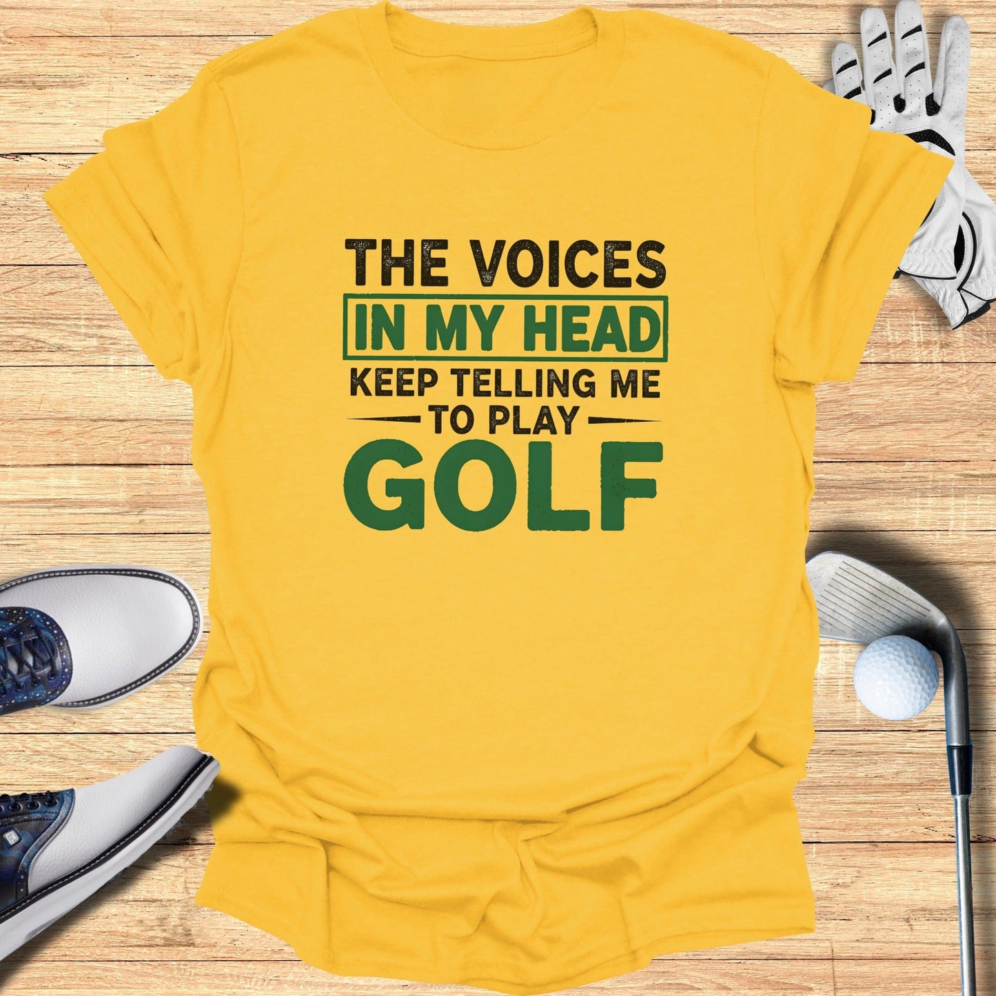 Voices Say Play Golf T-Shirt
