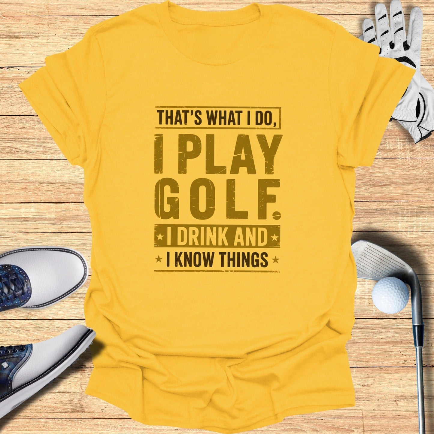 I Play Golf, I Drink, I Know Things T-Shirt - Funny Golf T-Shirt by SwingEpic