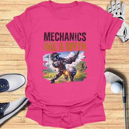 Mechanics Are a Myth T-Shirt