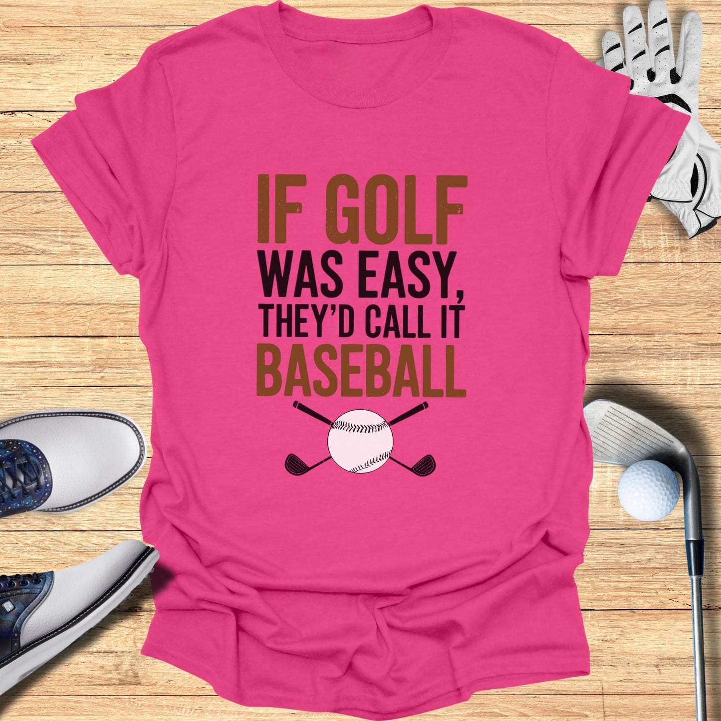 If Golf Was Easy T-Shirt
