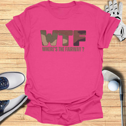WTF: Where’s The Fairway? T-Shirt