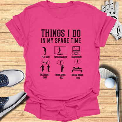Golf All the Time T-Shirt