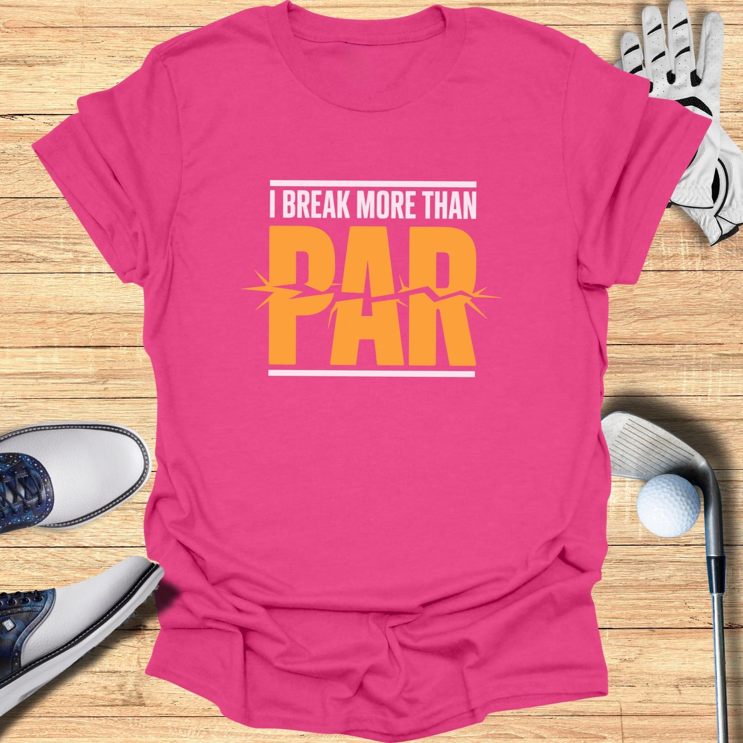 Break More Than Par T-Shirt