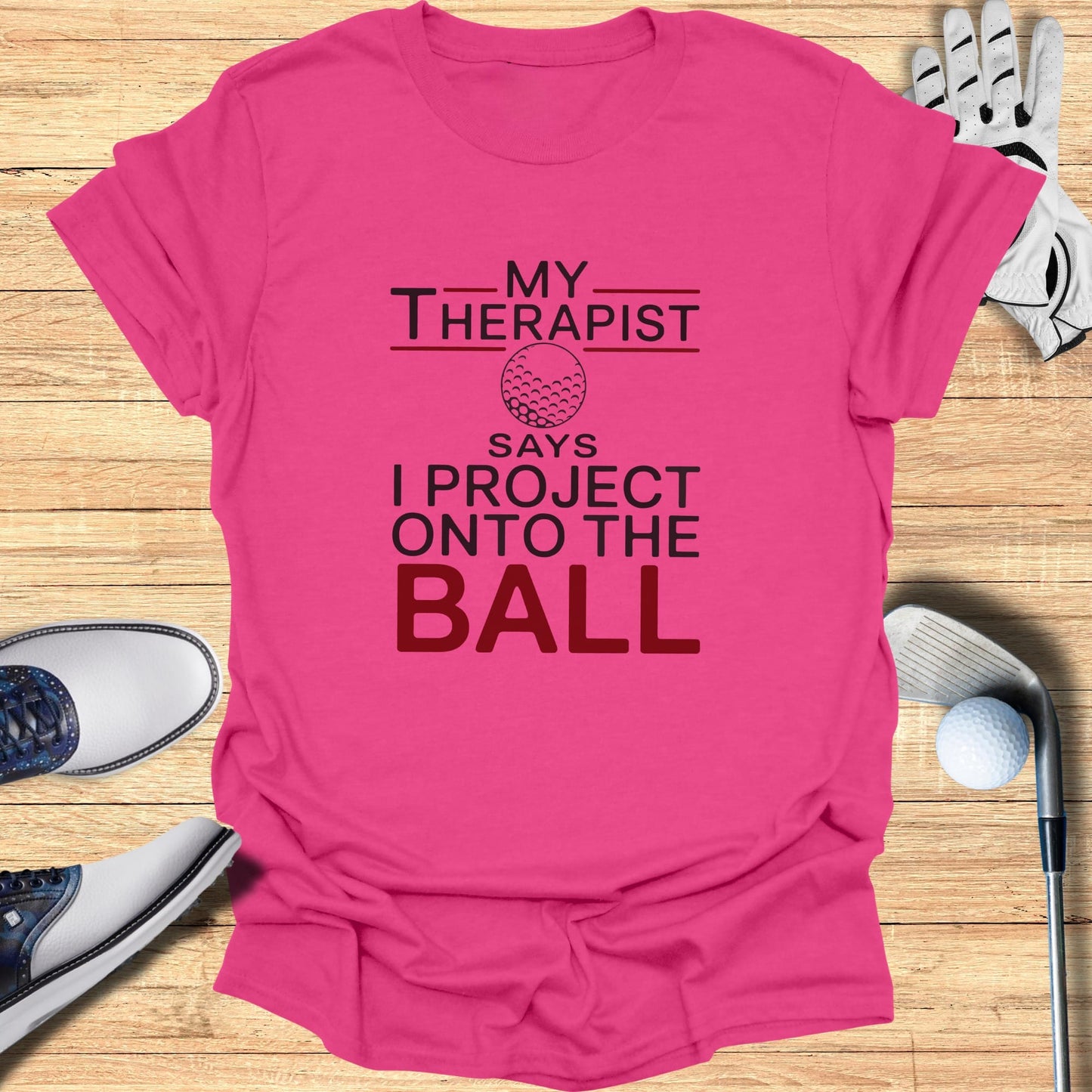 I Project Onto The Ball T-Shirt