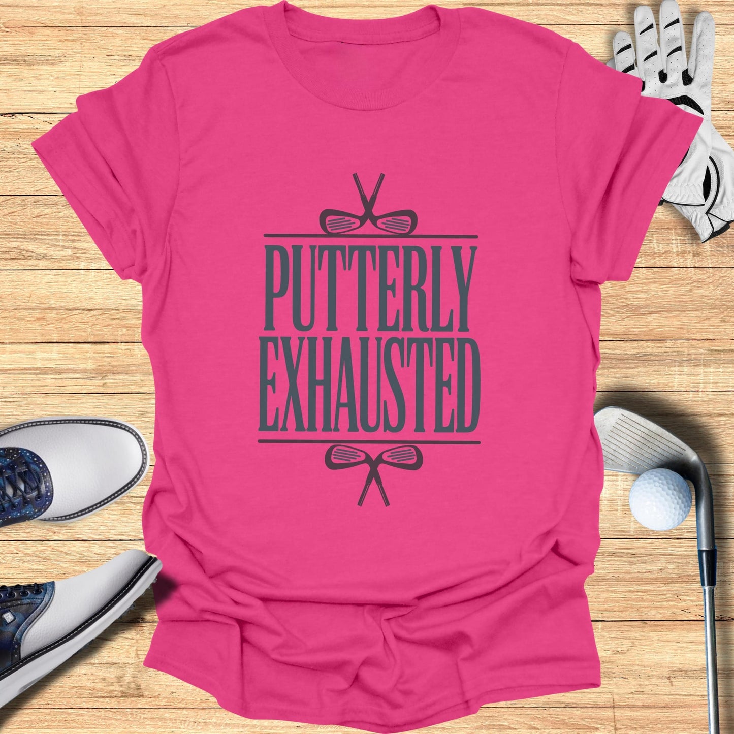 Putterly Exhausted T-Shirt