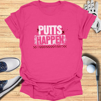 Putts Happen T-Shirt