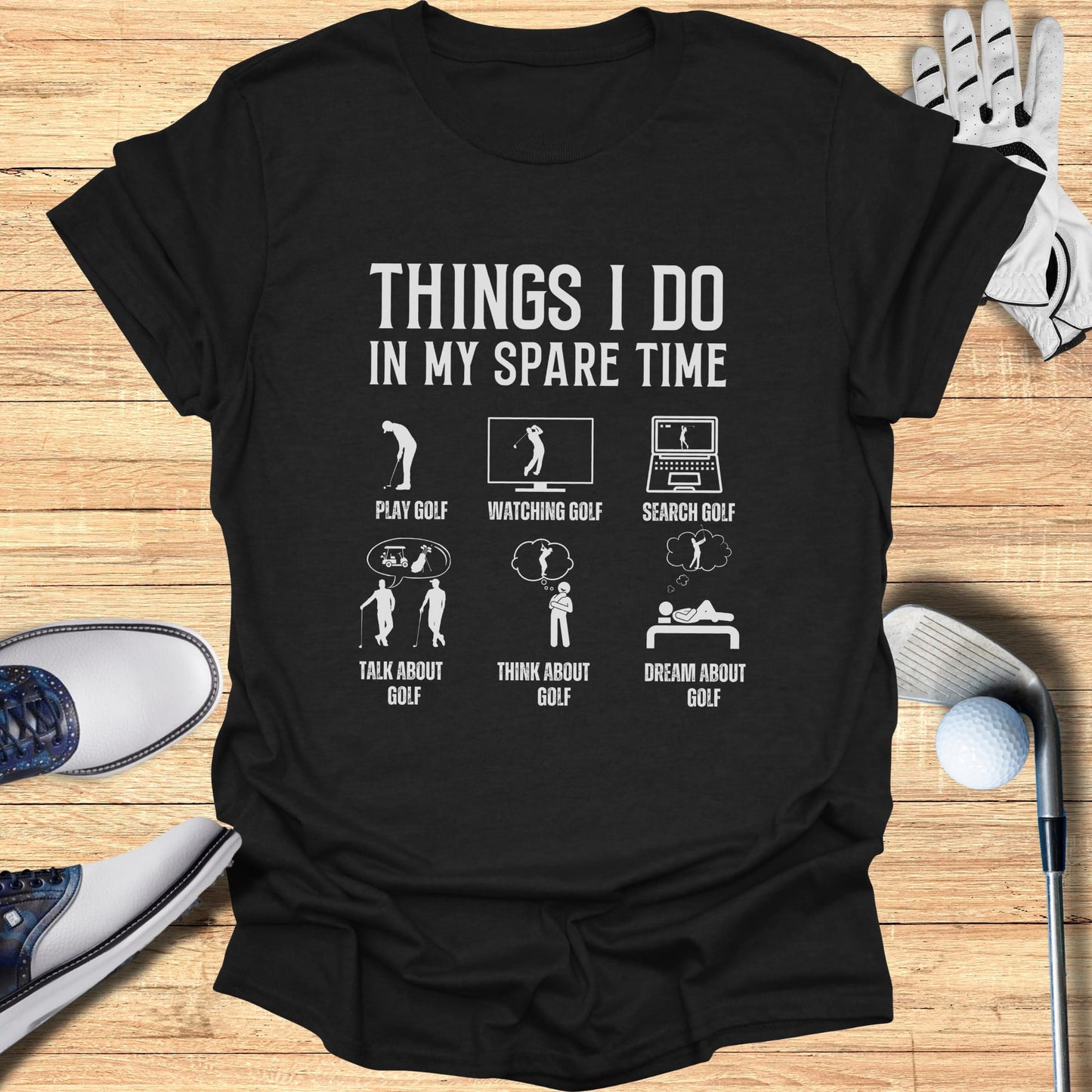 Golf All the Time T-Shirt