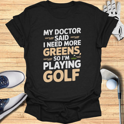 More Greens T-Shirt