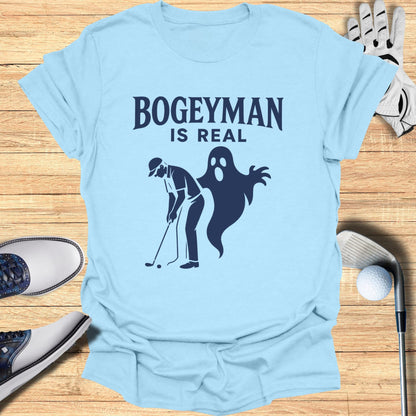 Bogeyman Is Real T-Shirt