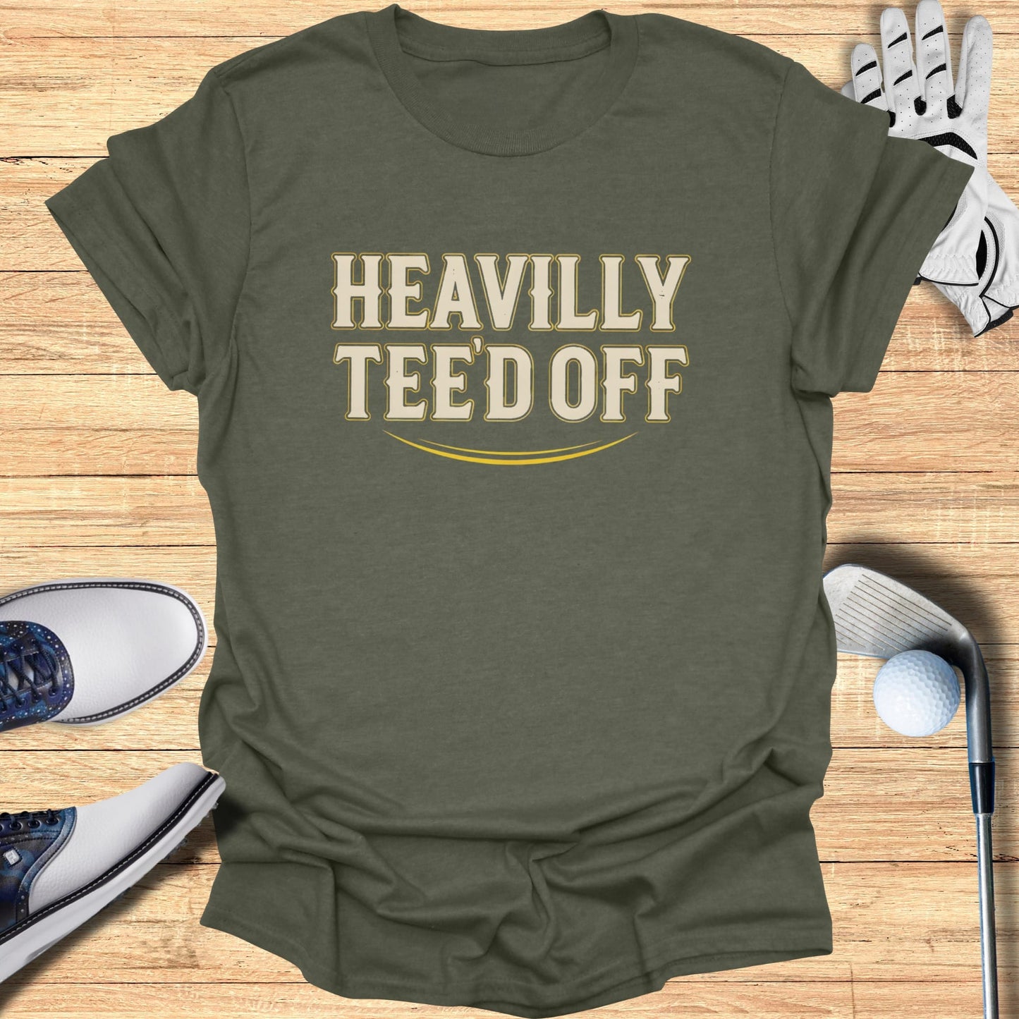 Heavily Tee'd Off T-Shirt