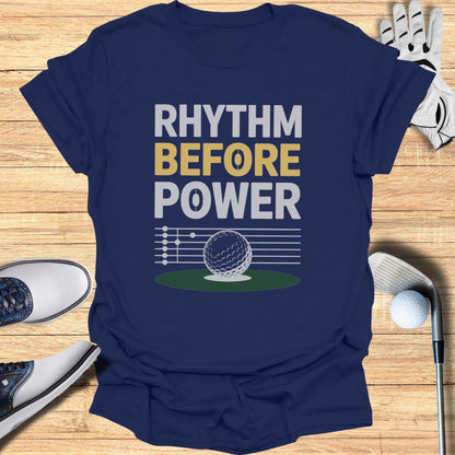 Rhythm Before Power T-Shirt