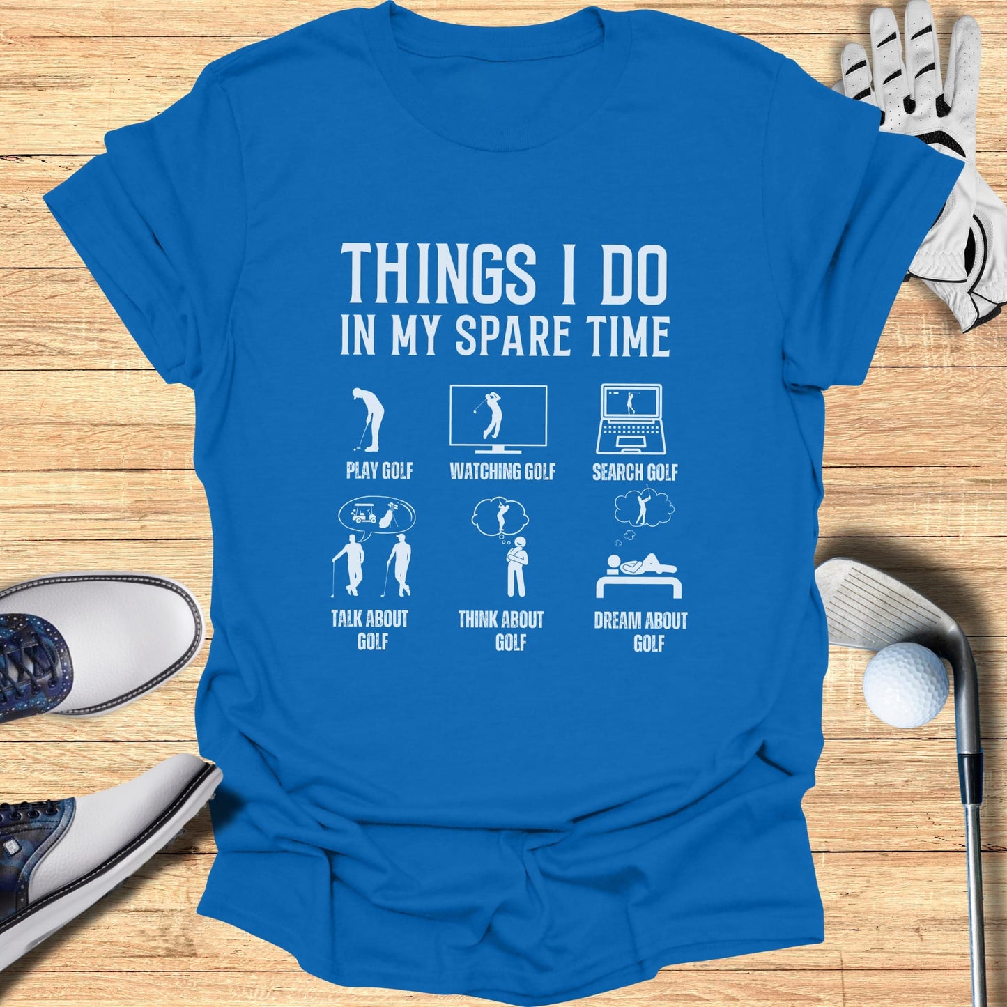 Golf All the Time T-Shirt
