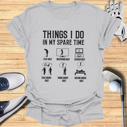 Golf All the Time T-Shirt