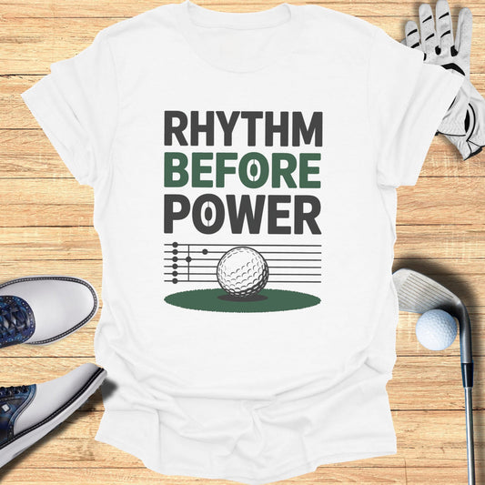 Rhythm Before Power T-Shirt