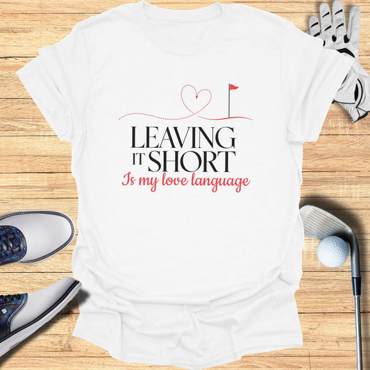 Leaving It Short T-Shirt