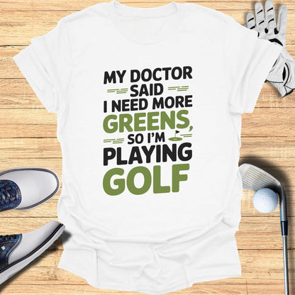 More Greens T-Shirt