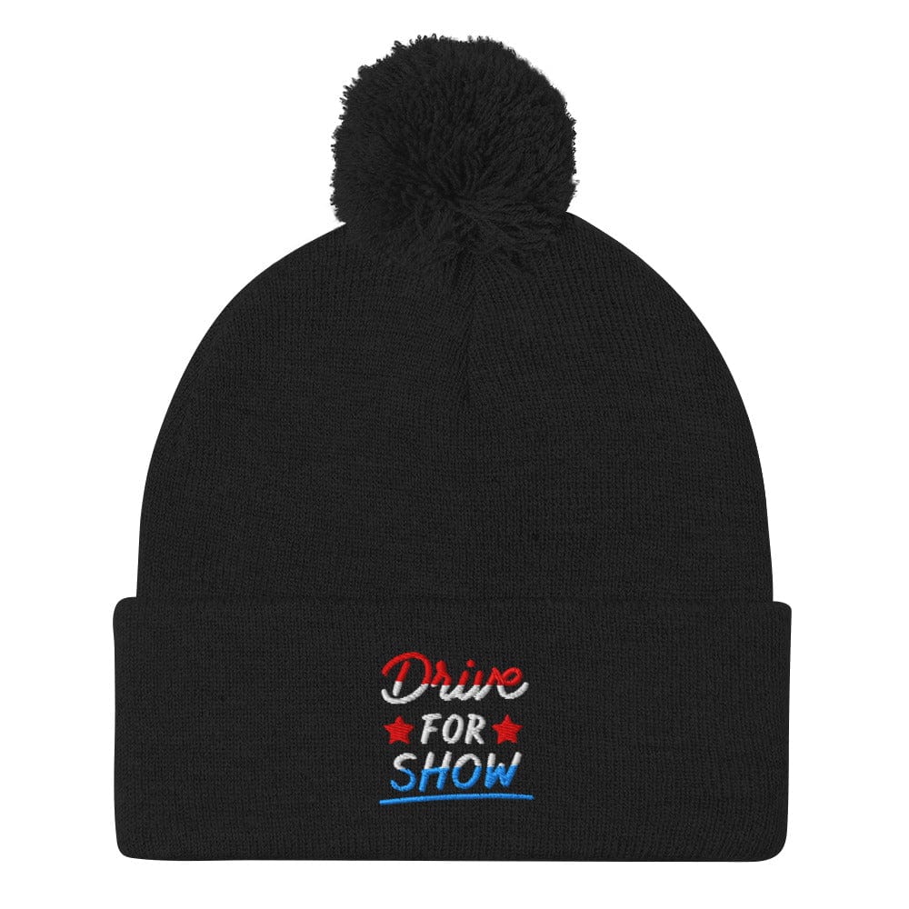 Drive For Show Patriotic Embroidered Golf Pom-Pom Beanie - Funny Golf Tee by Swing Epic
