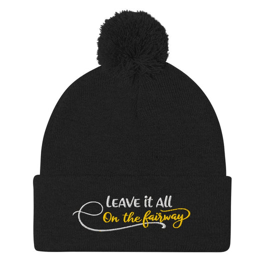 Leave It All On The Fairway Embroidered Golf Pom-Pom Beanie - Funny Golf Tee by Swing Epic