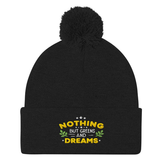 Nothing But Greens and Dreams Embroidered Golf Pom-Pom Beanie - Funny Golf Tee by Swing Epic