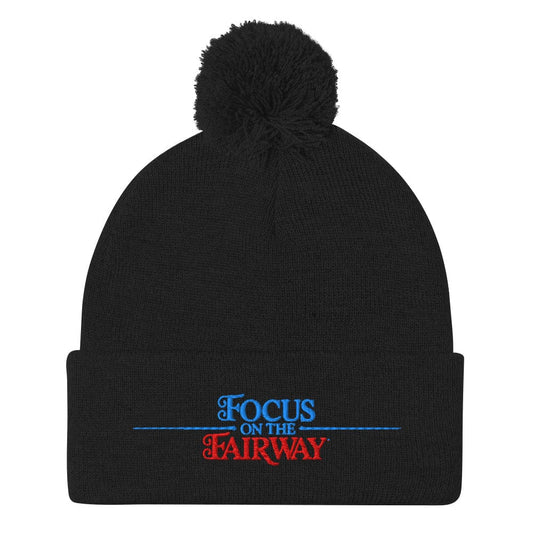Focus on the Fairway Embroidered Golf Pom-Pom Beanie - Funny Golf Tee by Swing Epic