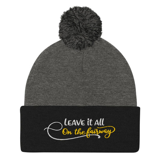 Leave It All On The Fairway Embroidered Golf Pom-Pom Beanie - Funny Golf Tee by Swing Epic