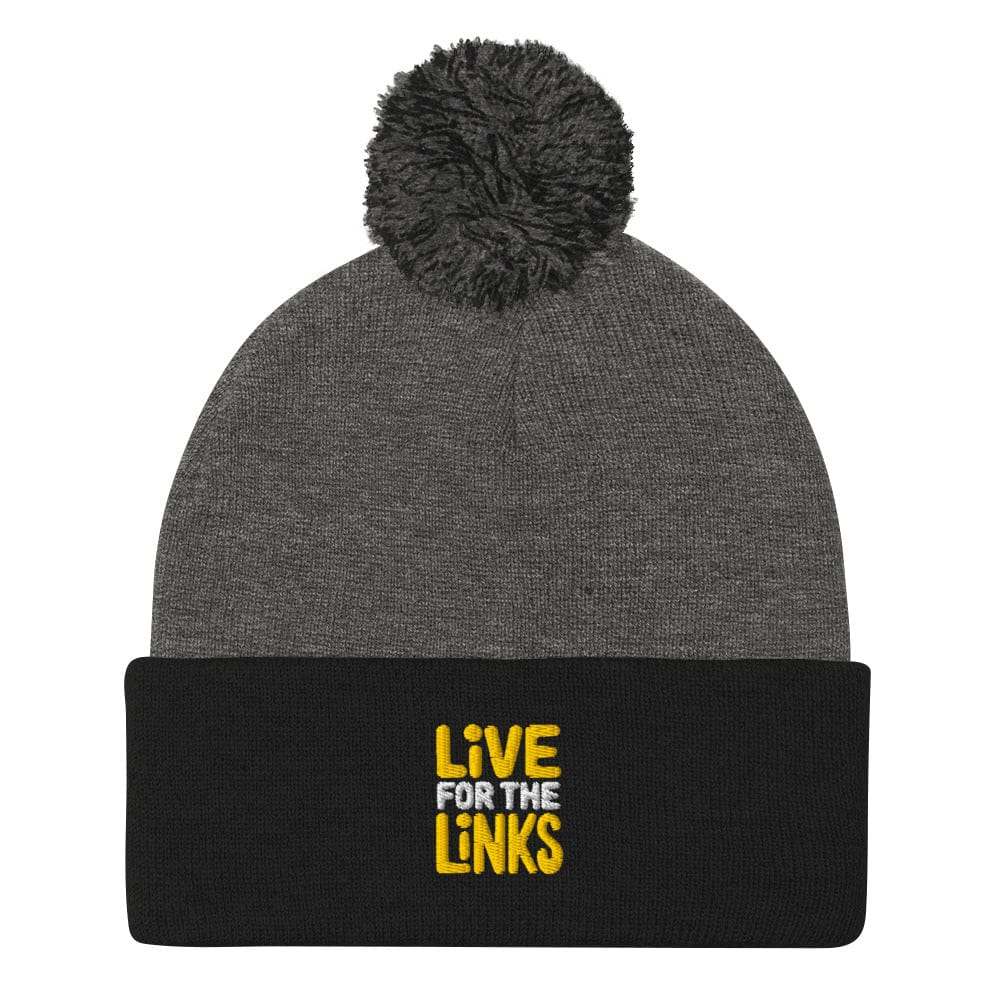 Live For The Links Fun Embroidered Golf Pom-Pom Beanie - Funny Golf Tee by Swing Epic