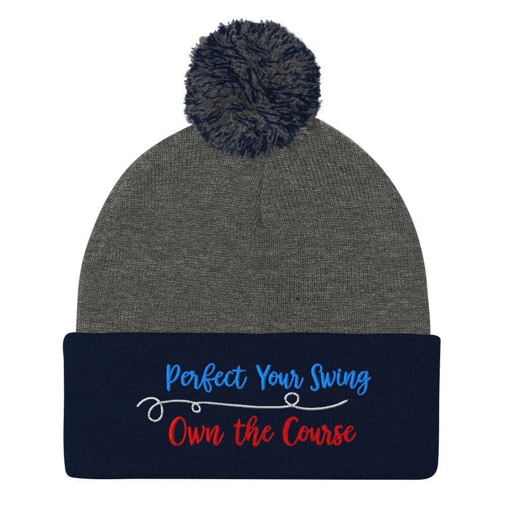 Perfect Your Swing Own the Course Embroidered Golf Pom-Pom Beanie - Funny Golf Tee by Swing Epic