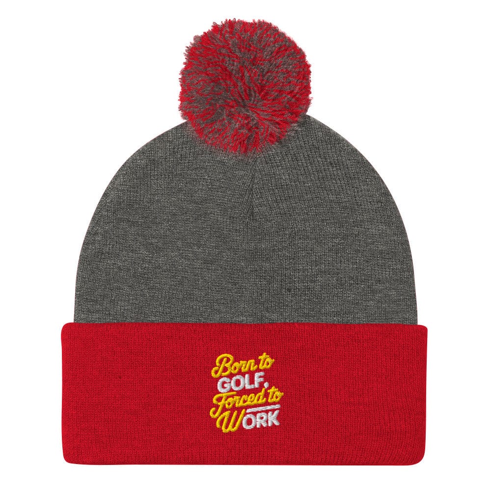 Born to Golf Forced to Work Embroidered Golf Pom-Pom Beanie - Funny Golf Tee by Swing Epic