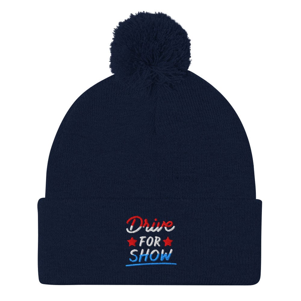 Drive For Show Patriotic Embroidered Golf Pom-Pom Beanie - Funny Golf Tee by Swing Epic