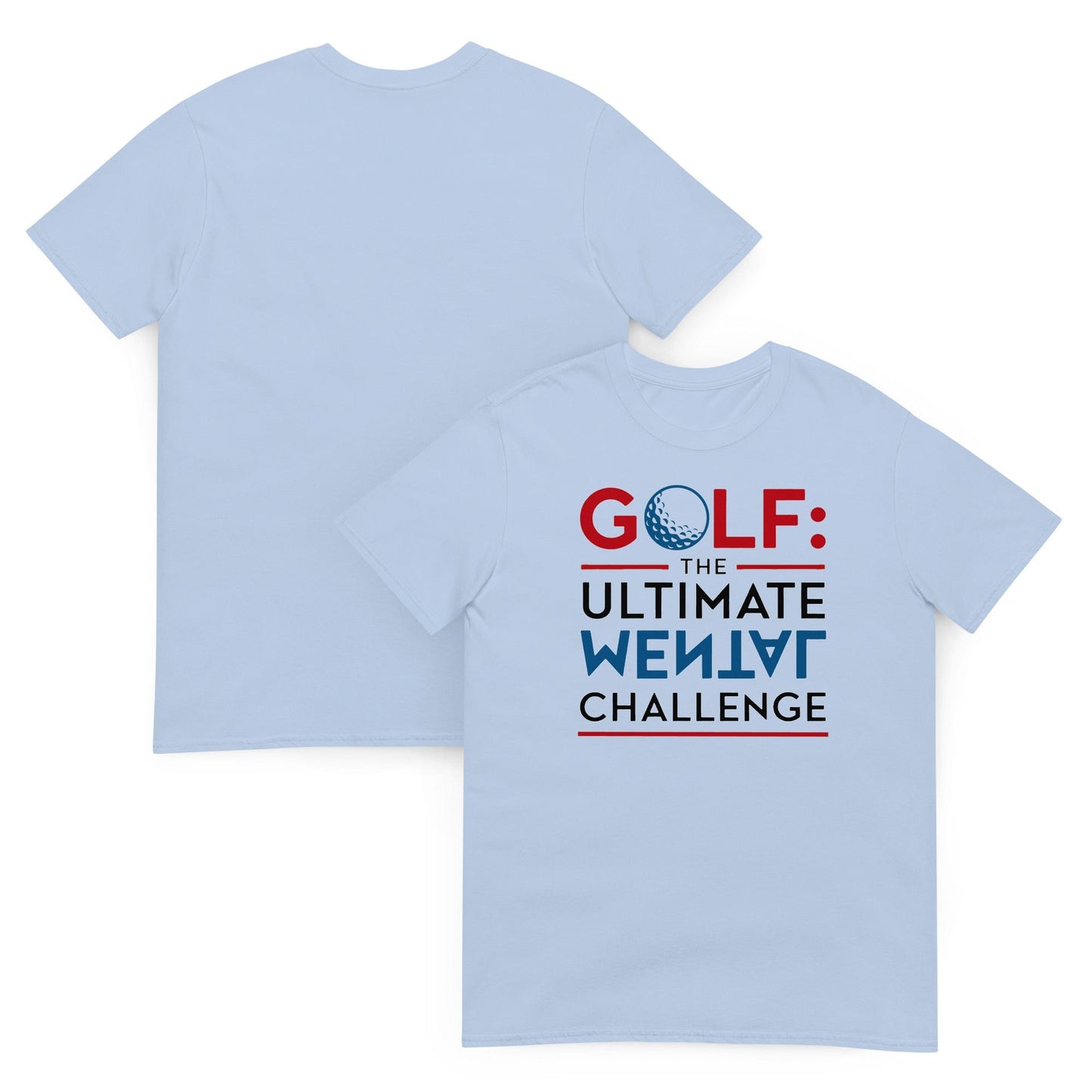 Golf The Ultimate Mental Challenge T-Shirt - Funny Golf Tee by Swing Epic